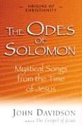 Odes Of Solomon Mystical Songs From The
