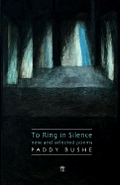 To Ring in Silence: New and Selected Poems