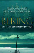 Bering: A Novel of the Russian Imperial Great Northern Expedition