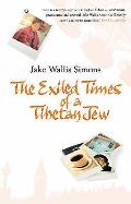 The Exiled Times of a Tibetan Jew: A Ficto-Ethnic Tragicomedy