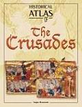 Historical Atlas Of The Crusades