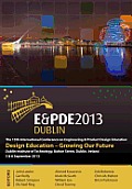 Design Education-Growing Our Future, Proceedings of the 15th International Conference on Engineering and Product Design Education (E&pde13)