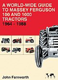 World Wide Guide to Massey Ferguson 100 & 1000 Series Tractors 1964 1988