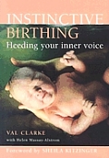 Instinctive Birthing Heeding Your Inner Voice