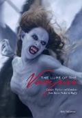 The Lure of the Vampire: Gender, Fiction, and Fandom from Bram Stoker to Buffy the Vampire Slayer