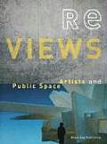 Re Views Artists & Public Space