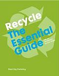 Recycle The Essential Guide