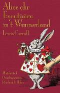 Alice ehr Event??rn in't Wunnerland: Alice's Adventures in Wonderland in Low German (Low Saxon)