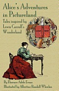 Alice's Adventures in Pictureland: Tales Inspired by Lewis Carroll's Wonderland