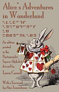 Alice's Adventures in Wonderland: An Edition Printed in the Nyctographic Square Alphabet Devised by Lewis Carroll
