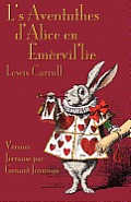 L's Aventuthes d'Alice en ?m?rvil'lie: Alice's Adventures in Wonderland in Jerriais