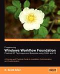 Programming Windows Workflow Foundation: Practical Wf Techniques and Examples Using Xaml and C#