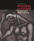 This Anguished World of Shadows: George Rouault's Miserere Et Guerre