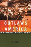 Outlaws of America The Weather Underground & the Politics of Solidarity