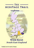 The Heritage Trail explores West Kent - South-East England