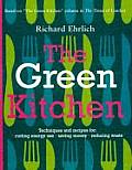 Green Kitchen Techniques & Recipes for Saving Energy & Reducing Waste