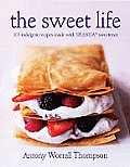 Sweet Life 101 Indulgent Recipes Made with Splenda Sweetener