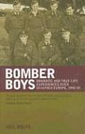 Bomber Boys: Dramatic and True-Life Experiences Over Occupied Europe, 1942-45