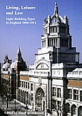 Living Leisure & Law Eight Building Types in England 1800 1914