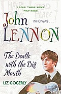 John Lennon The Beatle With The Big Mout