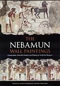 The Nebamun Wall Paintings: Conservation, Scientific Analysis and Display at the British Museum