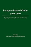 Setting the Scene: European Painted Cloths from 1400-2000