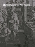 The Renaissance Workshop: The Materials and Techniques of Renaissance Art