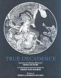 True Decadence Venus In Furs & Selected Works of Franz Von Bayros