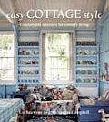 Easy Cottage Style Comfortable Interiors for Country Living
