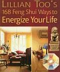 Lillian Toos 168 Feng Shui Ways to Energize Your Life