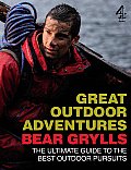 Great Outdoor Adventures The Ultimate Guide to the Best Outdoor Pursuits