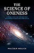 Science of Oneness A Worldview for the Twenty First Century