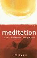 Meditation: 13 Pathways to Happiness