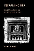 Reframing Her: Biblical Women in Postcolonial Focus