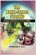 The Bantu - Jareer Somali: Unearthing Apartheid in the Horn of Africa