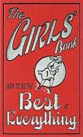 Girls Book How to Be the Best at Everything