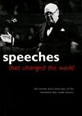 Speeches That Changed the World The Stories & Transcripts of the Moments That Made History