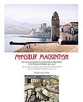 Monsieur Mackintosh: The Travels and Paintings of Charles Rennie Mackintosh in the Pyrenees Orientales 1923-1927/Les Voyages Et Tableaux de