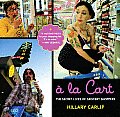 a la Cart The Secret Lives of Grocery Shoppers