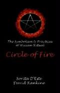 Circle Of Fire The Symbolism & Practices