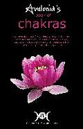 Avalonia's Book of Chakras: A Practical Manual for working with your Chakras using Aromatherapy, Colours, Crystals, Mantra and Meditation to work