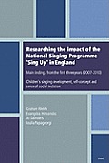 Researching the impact of the National Singing Programme Sing Up in England: Main findings from the first three years (2007-2010) Children's singing d
