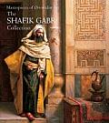 Masterpieces of Orientalist Art: The Shafik Gabr Collection