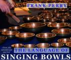 Language of Singing Bowls How to Choose Play & Understand Your Bowl