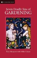 Seven Deadly Sins of Gardening: And the Vices and Virtues of Gardeners