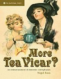 More Tea, Vicar?: An Embarrasment of Domestic Catchphrases