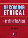 Becoming Ethical A Parallel Political Journey With Men Who Have Abused