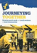Journeying Together Growing Youth Work & Youth Workers in Local Communities