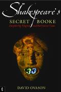 Shakespeare's Secret Booke: Deciphering Magical and Rosicrucian Codes