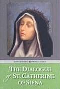 Dialogue of the Seraphic Virgin St Catherine of Siena